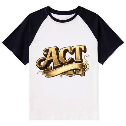 Bold typography design - "ACT" - take action, do something - Contrast Raglan T-shirt - Black