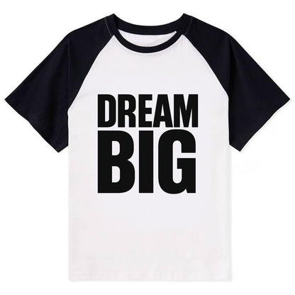 Bold typography design - "DREAM BIG" - ambitious goals, no limits - Contrast Raglan T-shirt - Black