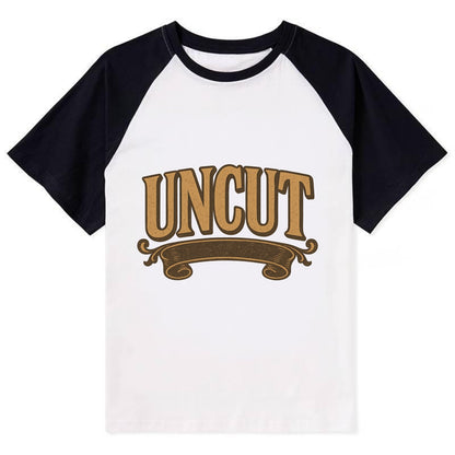 Bold typography design - "UNCUT" - pure, undiluted, authentic - Contrast Raglan T-shirt - Black
