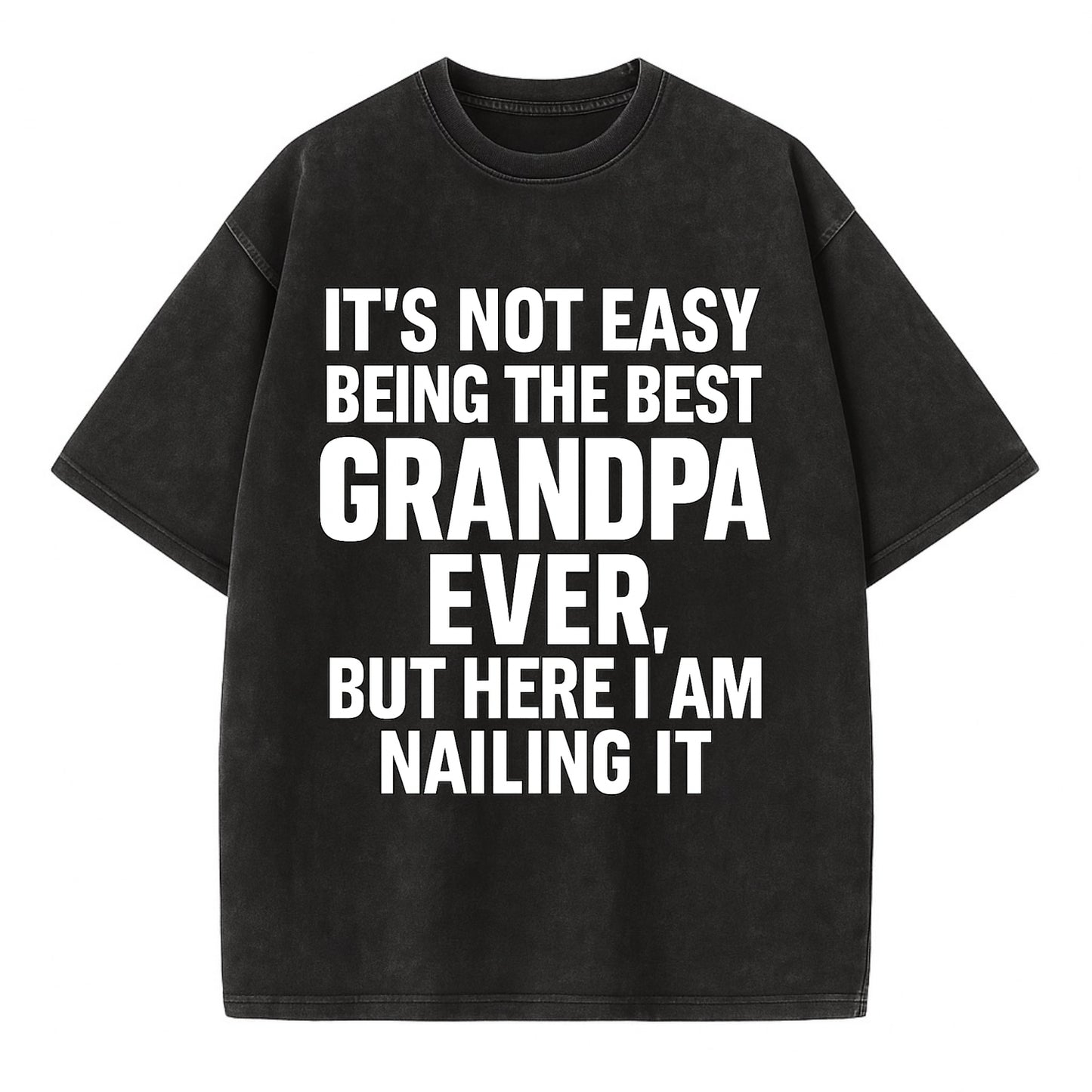 It's not easy being the best GRANDMA ever, but here I am nailing it - Vintage T-shirt - Black