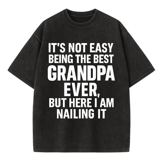 It's not easy being the best GRANDMA ever, but here I am nailing it - Vintage T-shirt - Black