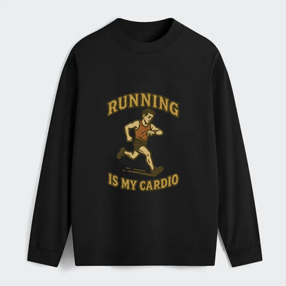 Running Late Is My Cardio  - Classic Long Sleeve Shirt - Black