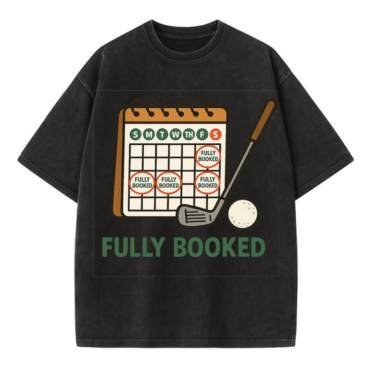Calendar with every weekend marked for golf - "Fully Booked" - golf obsession - Vintage T-shirt - Black