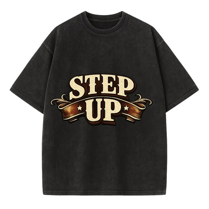 Bold typography design - "STEP UP" - rise to occasion, take charge - Vintage T-shirt - Black