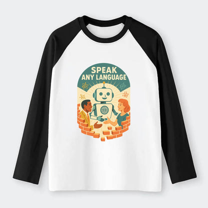 Language learning AI breaking down barriers - "Speak Any Language" - - Raglan Long Sleeve T-Shirt - Black