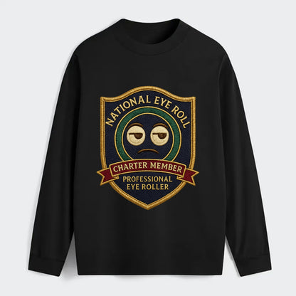 Crest with eye roll icon - "National Eye Roll Association - Charter - Classic Long Sleeve Shirt - Black