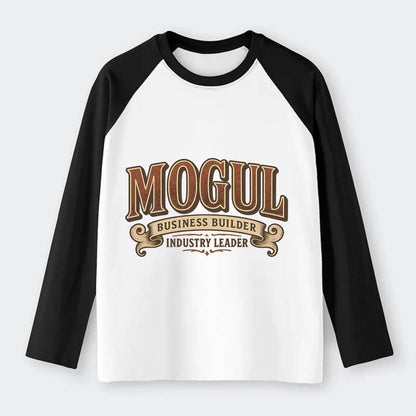Bold typography design - "MOGUL" - business builder, industry leader - Raglan Long Sleeve T-Shirt - Black