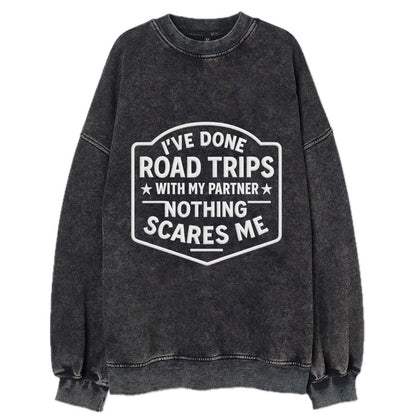 I've done road trips with my partner, nothing scares me - Vintage Sweatshirt - Black