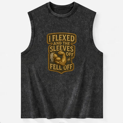 I Flexed and The Sleeves Fell Off  - Vintage Washed Tank - Black