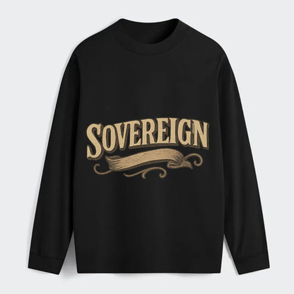 Bold typography design - "SOVEREIGN" - self-ruled, autonomous, in - Classic Long Sleeve Shirt - Black