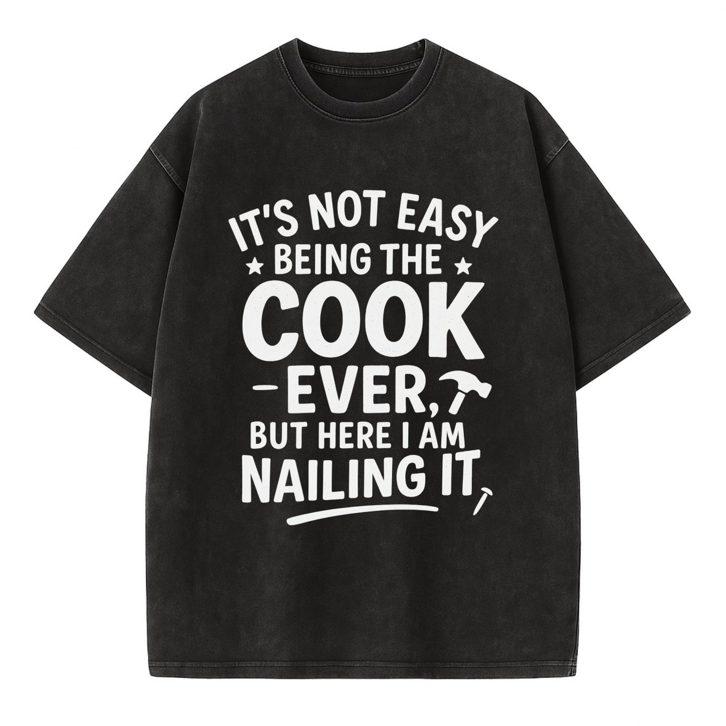 It's not easy being the best COOK ever, but here I am nailing it - Vintage T-shirt - Black