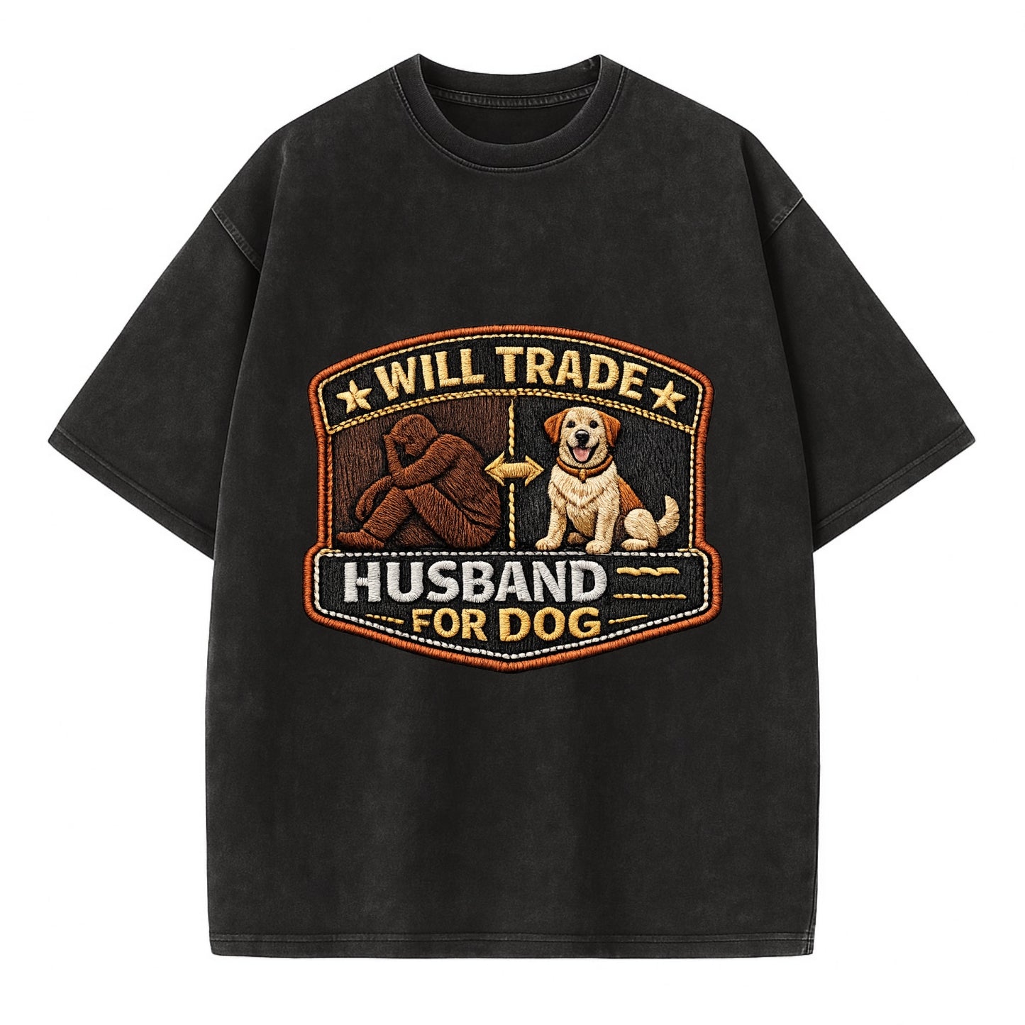 WILL TRADE HUSBAND FOR DOG - dog and man silhouette in brown , pet priority - Vintage T-shirt - Black
