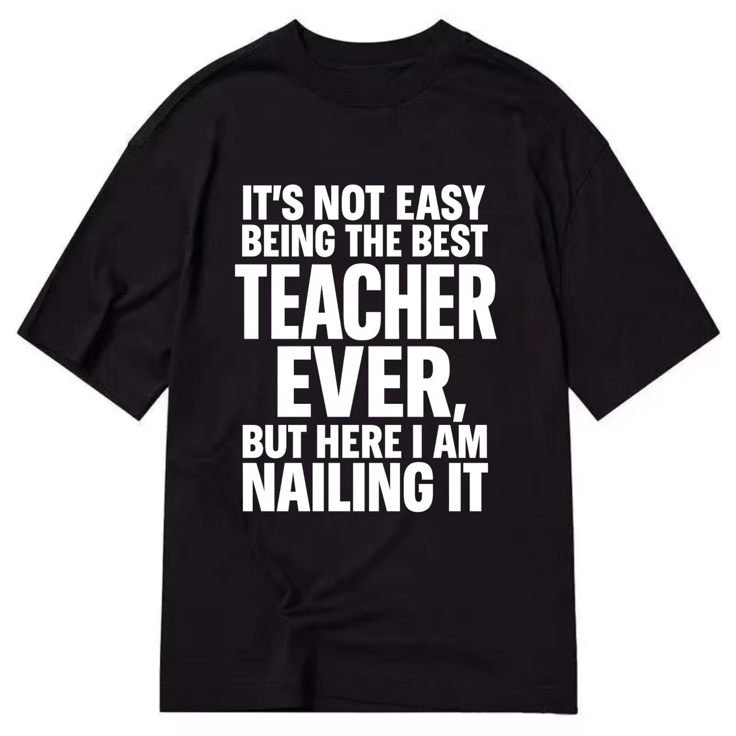 It's not easy being the best FIREFIGHTER ever, but here I am nailing it - Classic T-shirt - Black