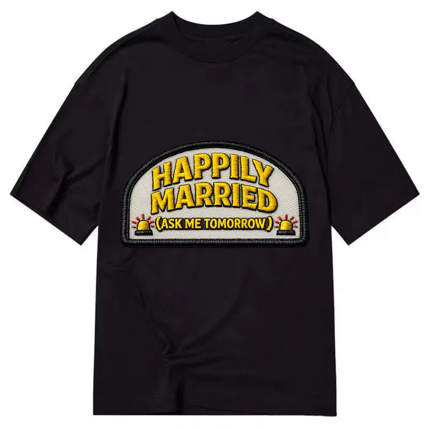 HAPPILY MARRIED  - yellow ask tomorrow - yellow - marital flux - Classic T-shirt - Black