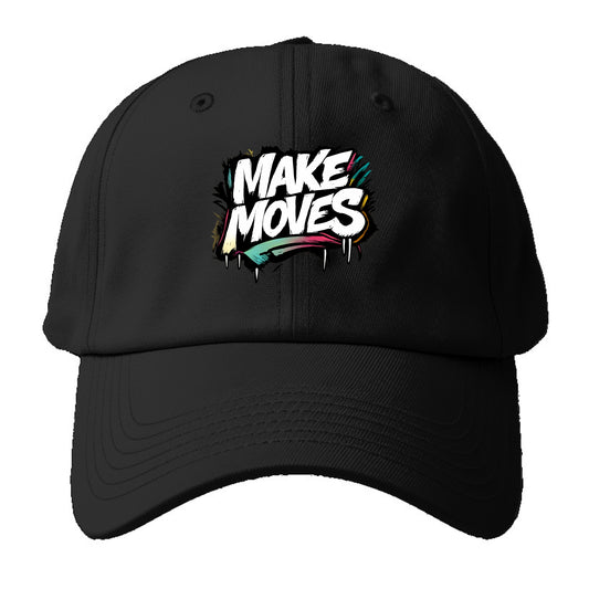 Bold typography design - "MAKE MOVES" - take action, progress forward - Baseball Cap - Black