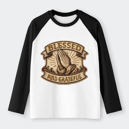 BLESSED AND GRATEFUL - praying hands with text in gold , thankful - Raglan Long Sleeve T-Shirt - Black