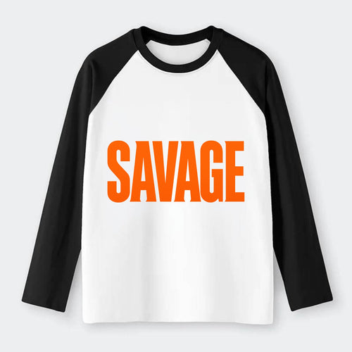 Bold typography design - SAVAGE - fierce attitude, taking no - Raglan Long Sleeve T-Shirt