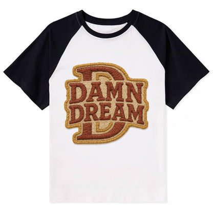 DAMN;DREAM BIG Motivational White Cap - Contrast Raglan T-shirt - Black