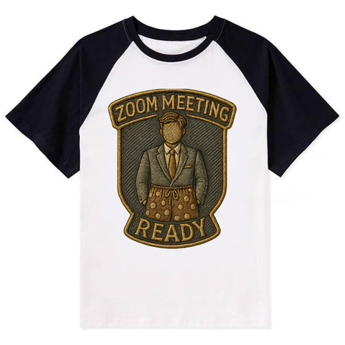 Zoom Meeting Ready  - Contrast Raglan T-shirt