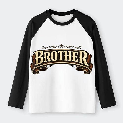 Bold typography design - BROTHER - male bond, brotherhood - Raglan Long Sleeve T-Shirt