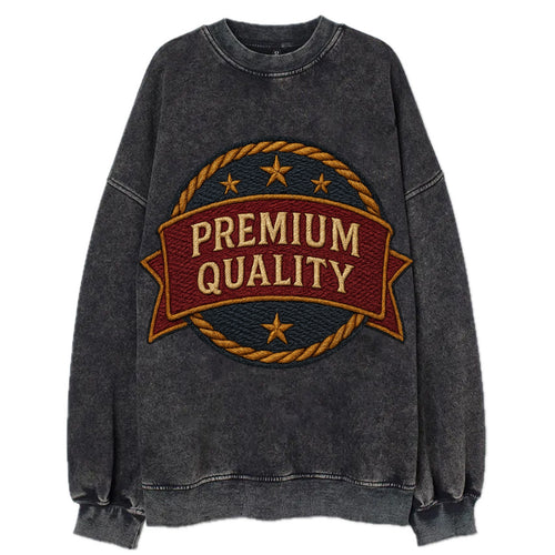 Premium Quality Badge  - Vintage Sweatshirt