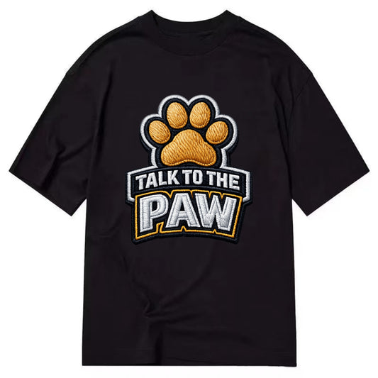 TALK TO THE PAW - raised paw in tan , sassy pet - Classic T-shirt - Black