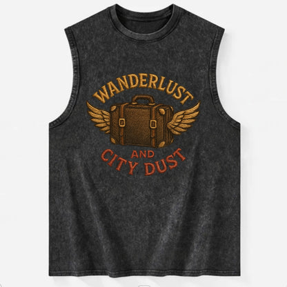 Wanderlust And City Dust  - Vintage Washed Tank - Black