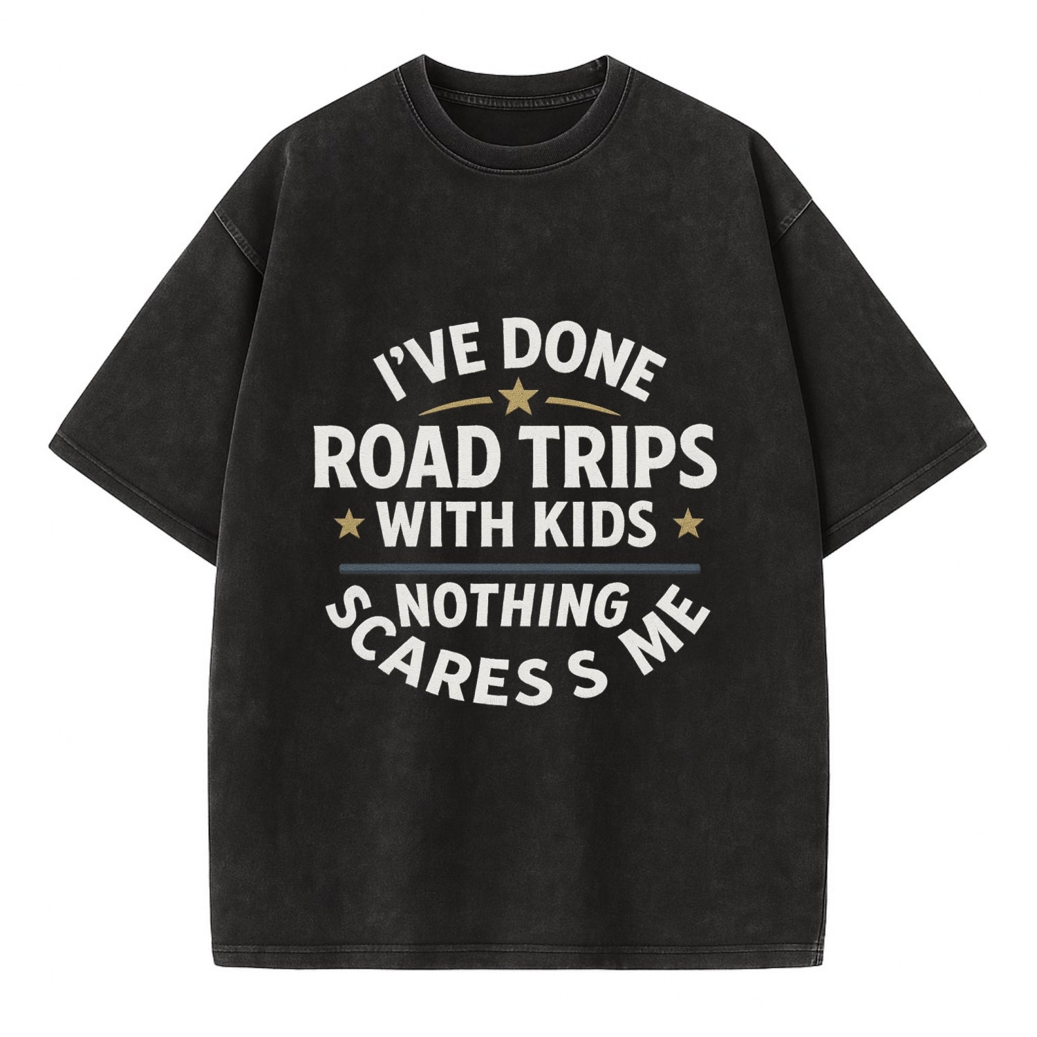 I've done road trips with kids, nothing scares me - Vintage T-shirt - Black