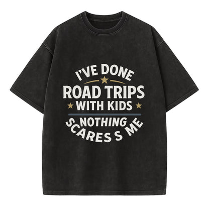 I've done road trips with kids, nothing scares me - Vintage T-shirt - Black