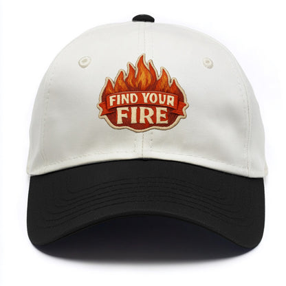 FIND YOUR FIRE - flames with text in orange , passion - Two Tone Cap - Black
