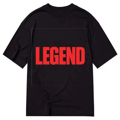 Bold typography design - "LEGEND" - remarkable person, iconic status - Classic T-shirt - Black