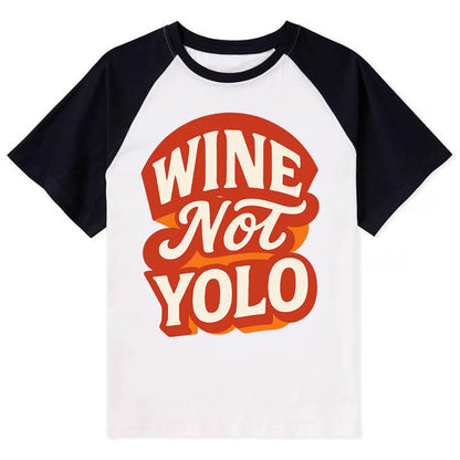 Wine Not - YOLO - Contrast Raglan T-shirt - Black