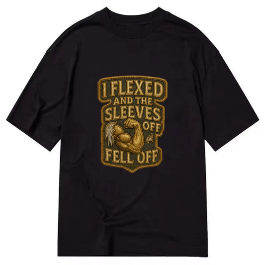 I Flexed and The Sleeves Fell Off  - Classic T-shirt - Black