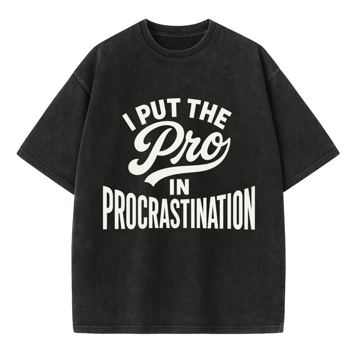 I Put The Pro In Procrastination - Vintage T-shirt - Black