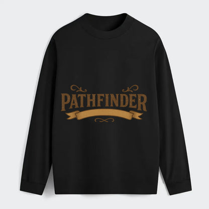 Bold typography design - "PATHFINDER" - finding the way, leading others - Classic Long Sleeve Shirt - Black