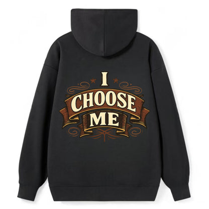 Bold typography design - "I CHOOSE ME" - self-priority, self-selection - Classic Pullover Hoodie - Black