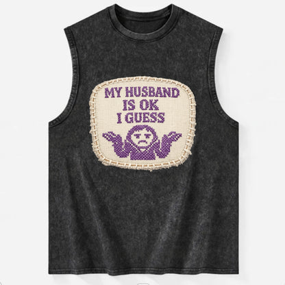MY HUSBAND IS OK I GUESS - purple ok shrug - purple - mediocre husband - Vintage Washed Tank - Black