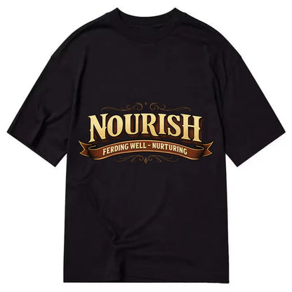 Bold typography design - "NOURISH" - feeding well, nurturing - Classic T-shirt - Black