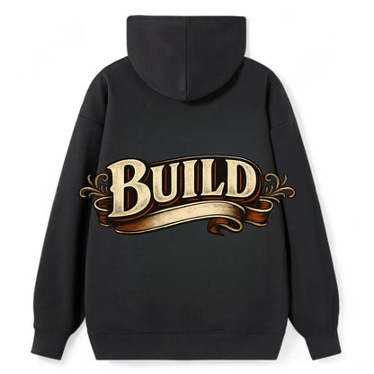 Bold typography design - "BUILD" - constructing, making real - Classic Pullover Hoodie - Black