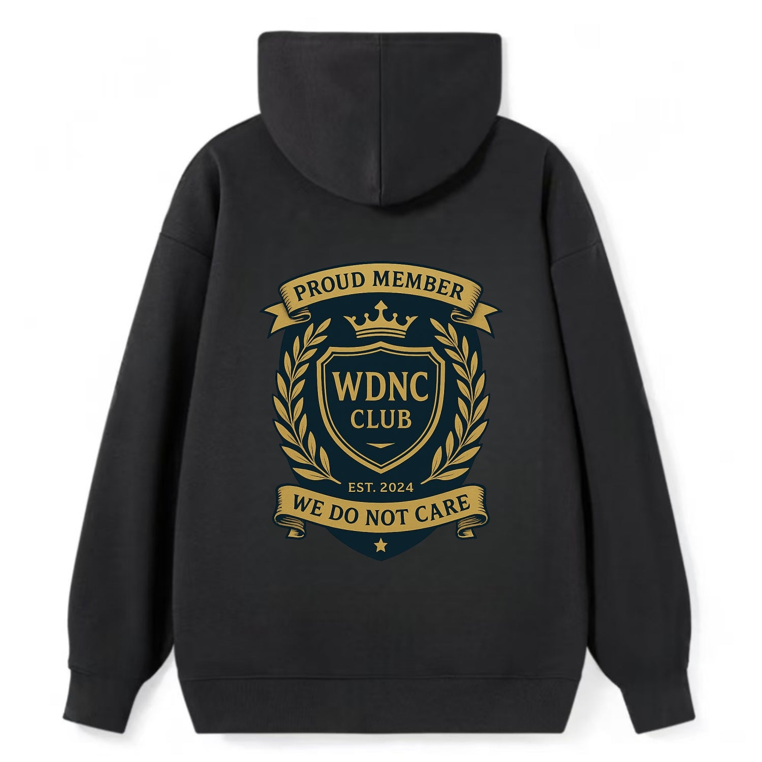 Proud Member badge with laurel wreath - "WDNC CLUB - We Do Not Care" - - Classic Pullover Hoodie - Black