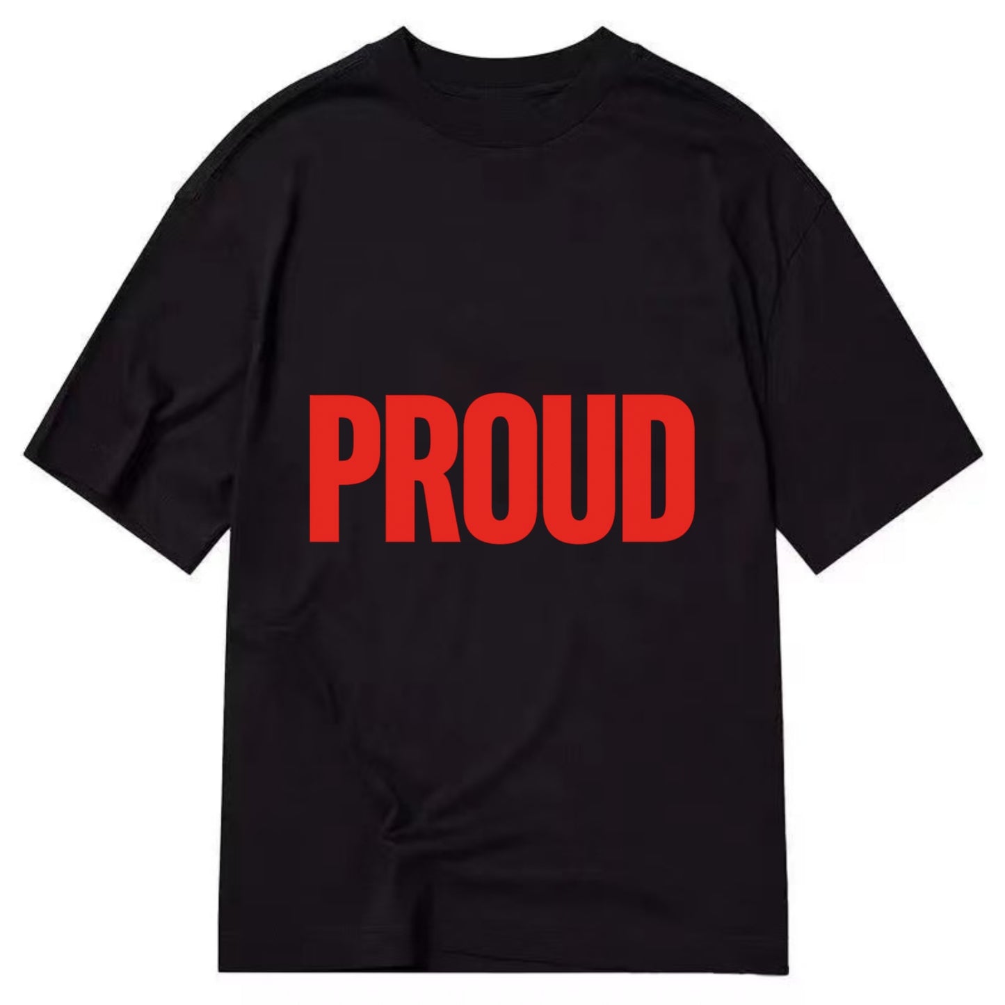 Bold typography design - "PROUD" - satisfied, honored, dignified - Classic T-shirt - Black