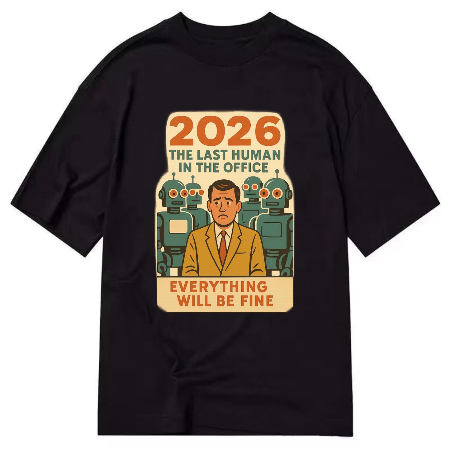Single human worker surrounded by robot coworkers - "The last human in the office" - Classic T-shirt - Black