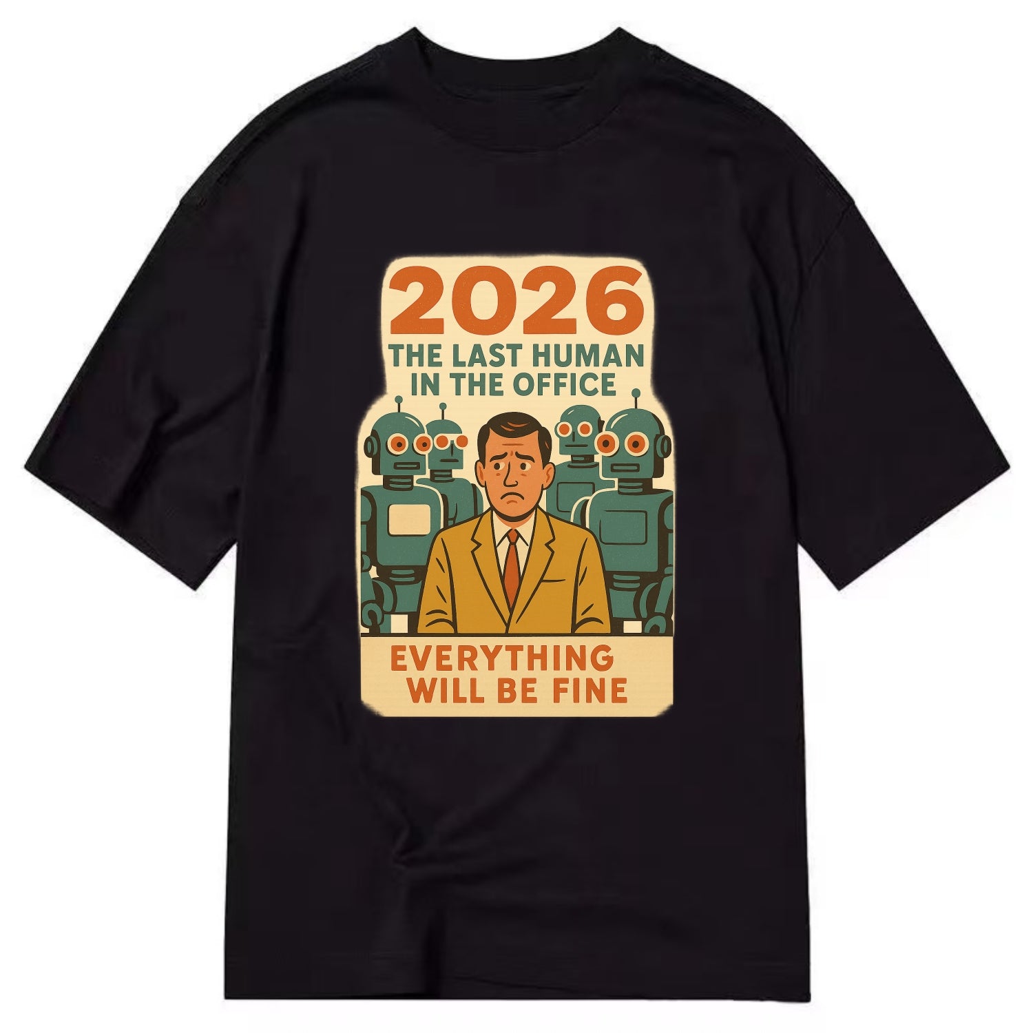 Single human worker surrounded by robot coworkers - "The last human in the office" - Classic T-shirt - Black