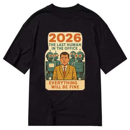 Single human worker surrounded by robot coworkers - "The last human in the office" - Classic T-shirt - Black