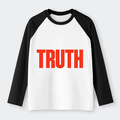 Bold typography design - "TRUTH" - honesty, reality - Raglan Long Sleeve T-Shirt - Black