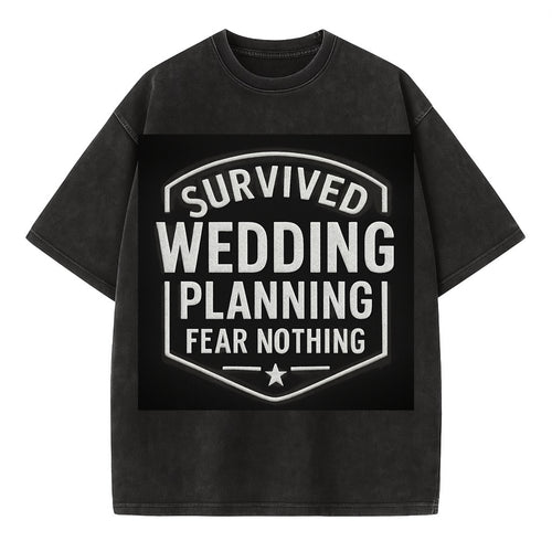 Survived wedding planning, fear nothing - Vintage T-shirt