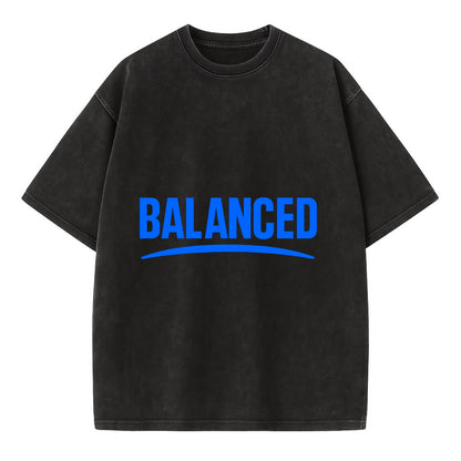 Bold typography design - "BALANCED" - harmony, equilibrium, centered life - Vintage T-shirt - Black