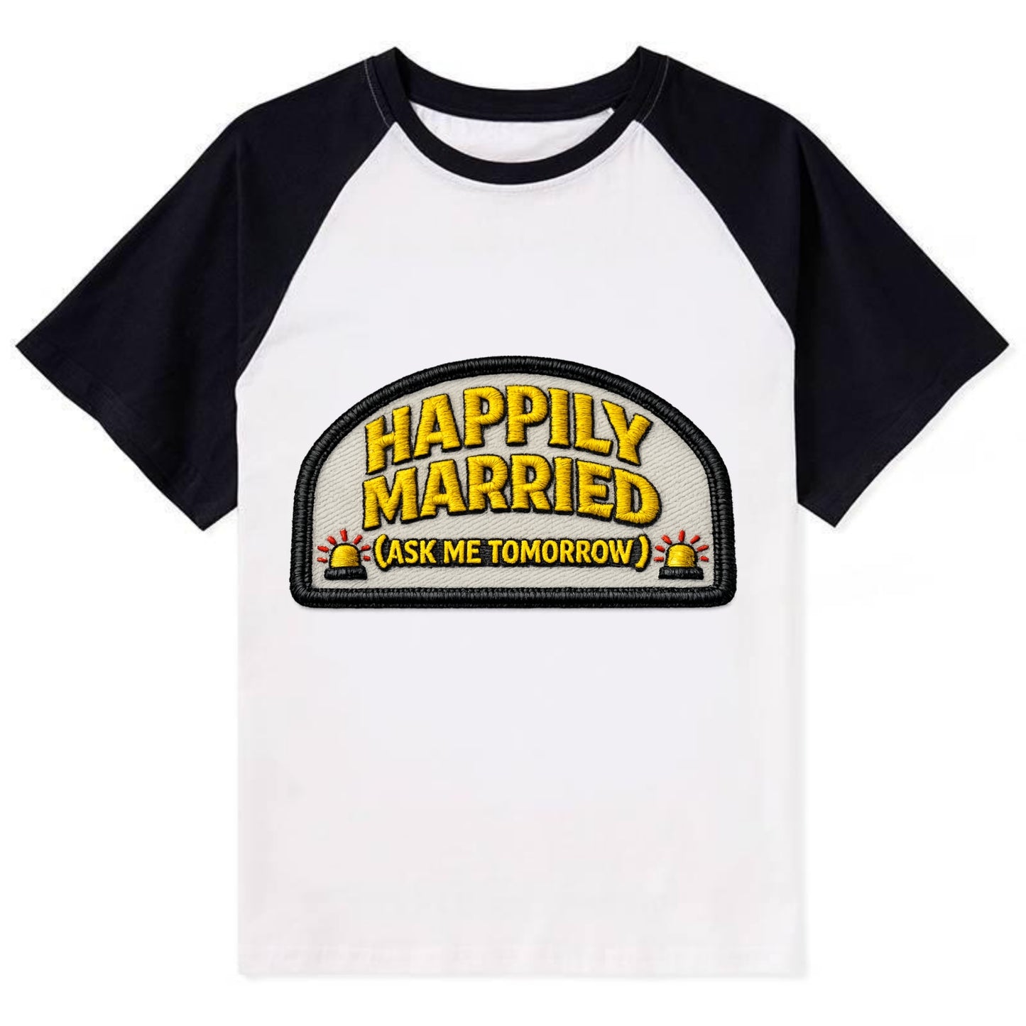 HAPPILY MARRIED  - yellow ask tomorrow - yellow - marital flux - Contrast Raglan T-shirt - Black