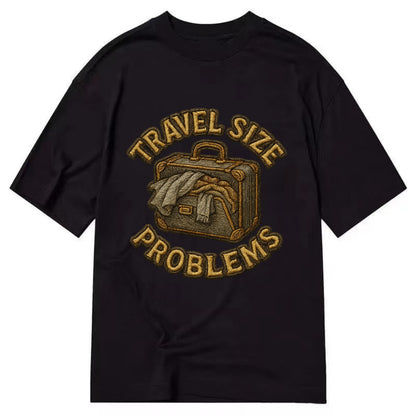 Travel Size Problems  - Classic T-shirt - Black