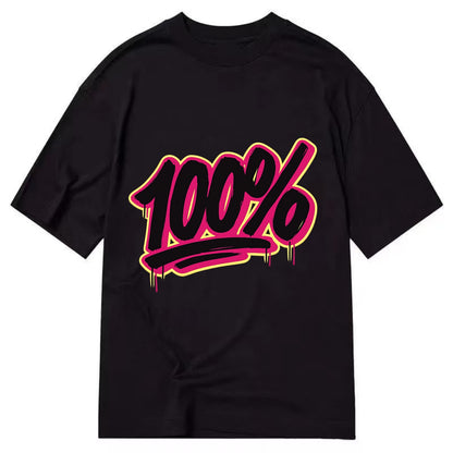 Bold typography design - "100%" - all in, fully committed - Classic T-shirt - Black